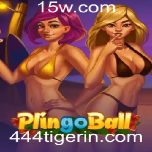 Explorando o Fascinante Mundo do Plingoball e o Surgimento da Tendência 444tiger